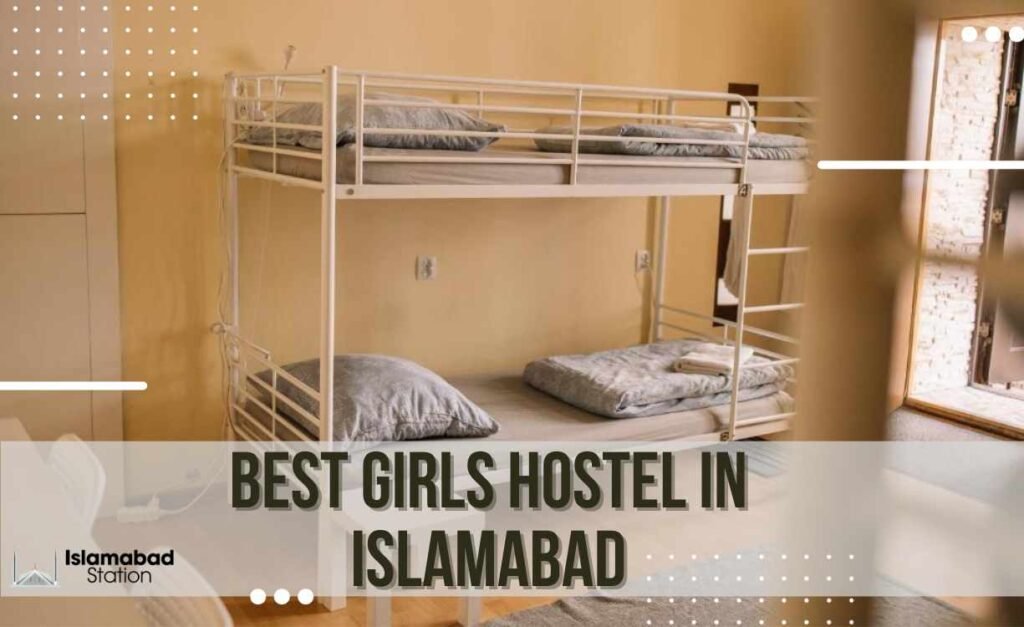 Top 4 girls hostel in islamabad 2024 islamabad station