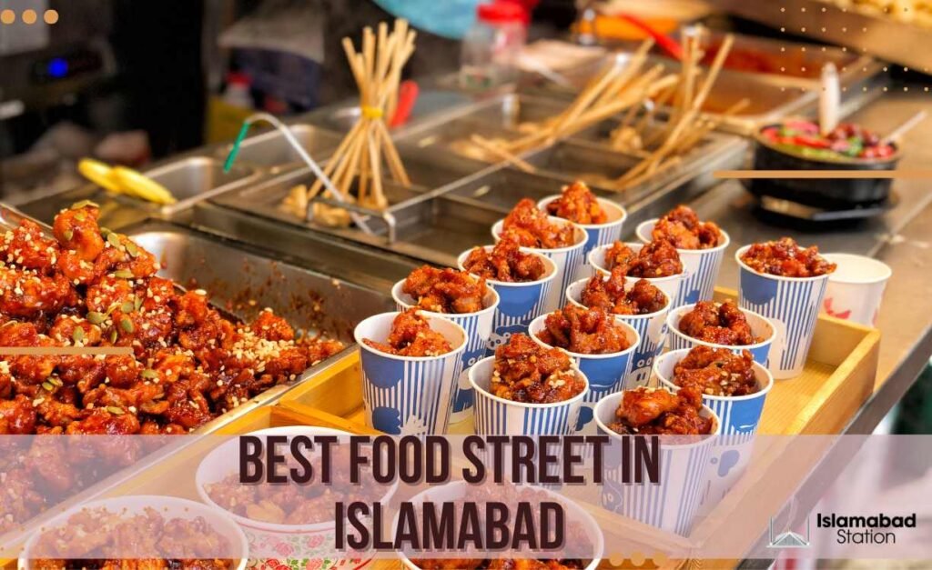 5 Best Food Street In Islamabad - Islamabad Station